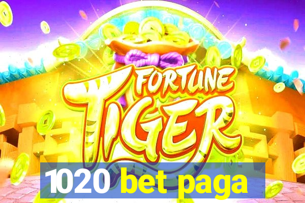 1020 bet paga